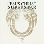 Jesus Christ Superstar - A Rock Opera (Original Cast Recording) cover