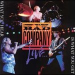The Best of Bad Company Live - What You Hear is What You Get cover