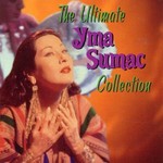 The Ultimate Yma Sumac Collection cover