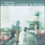 A Crash Course In Roses cover