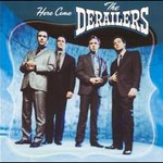 Here Come The Derailers cover