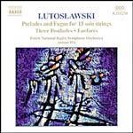Lutoslawski - Preludes and Fugue for 13 solo strings Three Preludes Fanfares cover