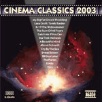 Cinema Classics 2003: Cinema Classics 2003 (Flight of the Bumble Bee AEC Gnossienne No. 4 AEC Ave Maria AEC Ballade No. 1 in G minor and others) cover