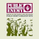 Power To The People and The Beats: Public Enemy's Greatest Hits cover