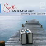 Mr & Mrs Smith - Something for the Weekend - Volume 2 cover