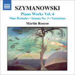 Szymanowski: Piano Works Vol 4 (9 Preludes, Op. 1 Piano Sonata No. 3, Op. 36 etc ) cover