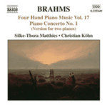 Brahms: Four-Hand Piano Music, Vol. 17 (Incs. Piano Concerto No. 1 in D minor) cover