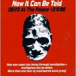 Now It Can Be Told - Devo at the Palace 12/9/88 cover