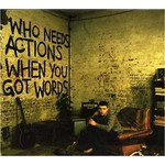 Who Needs Actions When You Got Words: Bonus Edition cover