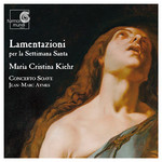 Lamentations for Holy Week (Works by Carissimi, Frescobaldi, Marcorelli, Palestrina plus Toccatas by Rossi & Kapsberger) cover