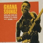 Ghana Soundz - Afro-Beat, Funk & Fusion in '70s Ghana - Volume 2 cover