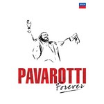 Pavarotti Forever (Incls 'Nessun dorma', 'recondita armonia' & 'Mamma') cover