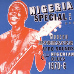 Nigeria Special - Modern Highlife, Afro-Sounds & Nigerian Blues 1970-1976 cover