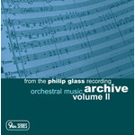 From the Philip Glass Archive Vol. 2: Orchestral Music cover