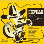 Hixville - We'll Have a Time, Yes - Siree! (Custom Pressings Vol. 1) cover