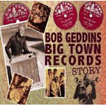 Bob Geddin's Big Town Records Story cover