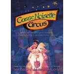 Casse Noisette Circus (complete ballet based on 'The Nutcracker' recorded in 1999) cover