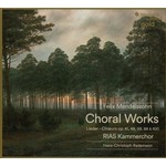 Mendelssohn: Choral Works (Lieder) Op. 41, 48, 59, 88, & 100 cover