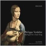 Verdelot: Madrigals for a Tudor King cover