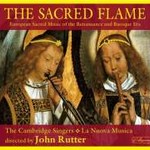 The Sacred Flame: European Sacred Music of the Renaissance and Baroque Eras cover