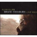 Slice of Life - Bruce Cockburn Live Solo cover