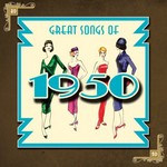 Great Songs Of 1950 cover