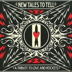 New Tales to Tell - A Tribute to Love and Rockets (Digipak) cover