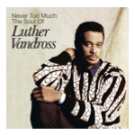 Never Too Much - The Best of Luther Vandross cover