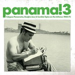 Panama! 3: Panama! 3 Calypso Panameño, Guajira Jazz & Cumbia Típica On The Isthmus 1960-1975 (Double Gatefold LP) cover
