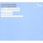 Nono, Luigi - Io, frammento da Prometeo / Das atmende Klarsein cover