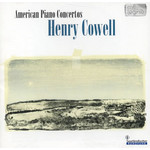 Cowell, H.D. - American Piano Concertos cover