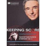 Keeping Score - Revealing Classical Music - Shostakovich's Symphony No 5 (includes concert performance) cover