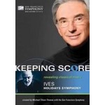Keeping Score - Revealing Classical Music - Ives's Holiday Symphony (includes concert performance) cover