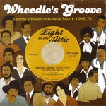 Wheedle's Groove: Seattle's Finest In Funk & Soul 1965-75 cover