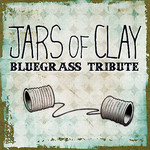 Jars of Clay Bluegrass Tribute cover