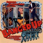 Banged Up - American Jailhouse Songs 1920s-1950s cover