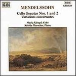Mendelssohn: Cello Sonatas Nos 1 & 2 / Variations concertantes cover