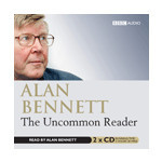 The Uncommon Reader (Read by Alan Bennett) cover