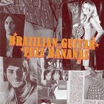 Brazilian Guitar, Fuzz Bananas (Limited Edition 2-LP / Vinyl) cover