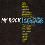 My Rock - 20 Contemporary Christian Hits cover