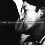 Eat/Kiss, Music For The Films By Andy Warhol cover