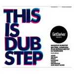 Get Darker Presents - This is Dubstep - Volume 1 cover