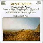 Mendelssohn: Piano Works Vol 3 (Incls Sonata in B flat) cover