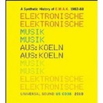 E.M.A.K (Electronische Musik Aus Koln) - A Synthetic History of E.M.A.K 1982-1988 cover