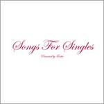 Songs For Singles (Vinyl) cover