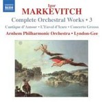 Complete Orchestral Works - Volume 3 - Cantique D'Amour / L'Envol D'Icare / Concerto Grosso cover