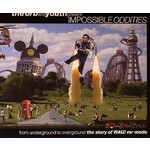 The Orb & Youth Present - Impossible Oddities From Underground To Overground - The Story Of WAU! Mr Modo (Vinyl) cover