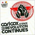 Carl Cox at Space - The Revolution Continues cover