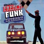 Kid Loco Presents French Funk Experience cover