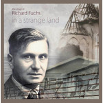 In A Strange Land: the songs of Richard Fuchs cover